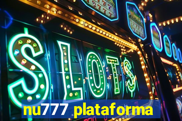 nu777 plataforma